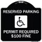 Signmission Reserved Parking Permit Required $100 Fine Heavy-Gauge Aluminum Sign, 18" x 18", BW-1818-23060 A-DES-BW-1818-23060 - alternate 1